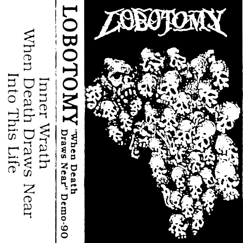 Lobotomy - When Death Draws Near (1990)