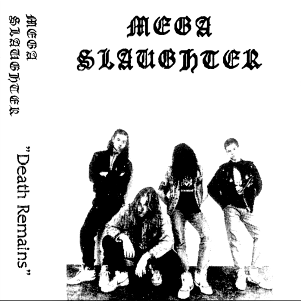 Mega Slaughter - Death Remains (1990)